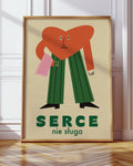 Plakat - Serce nie sługa