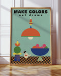 Plakat - Make colors not drama